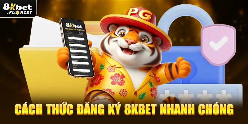 Cách thức đăng ký 8KBET nhanh chóng